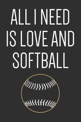 Book cover for All I need is love and softball