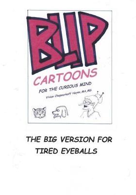 Book cover for BLIP Cartoons for the Curious Mind. The Big Version for Tired Eyes.