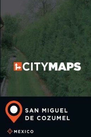 Cover of City Maps San Miguel de Cozumel Mexico