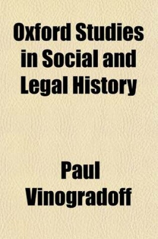 Cover of Oxford Studies in Social and Legal History (Volume 4)