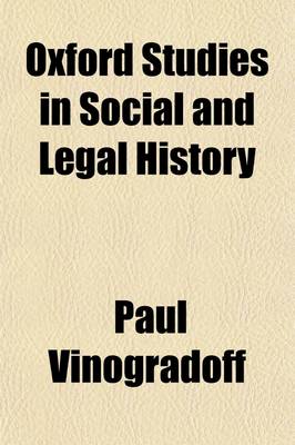 Book cover for Oxford Studies in Social and Legal History (Volume 4)