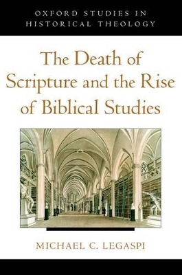 Book cover for The Death of Scripture and the Rise of Biblical Studies