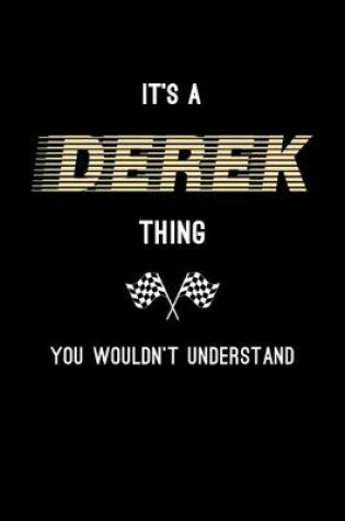 Cover of It's A Derek Thing, You Wouldn't Understand