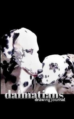 Book cover for dalmatian Dogs Drawing Journal