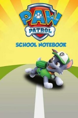 Cover of Paw Patrol School Notebook