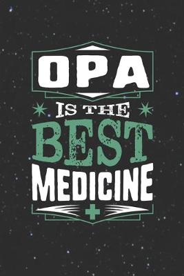 Book cover for Opa Is The Best Medicine