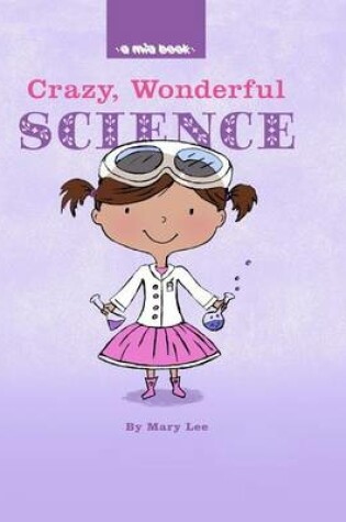 Cover of Crazy, Wonderful Science