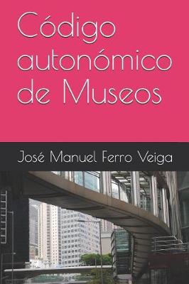 Book cover for Codigo Autonomico de Museos