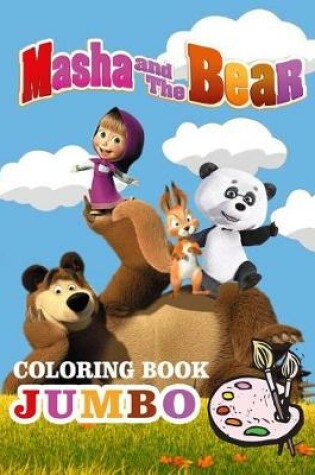 Cover of Masha and the Bear Jumbo Coloring Book