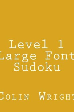 Cover of Level 1 Large Font Sudoku