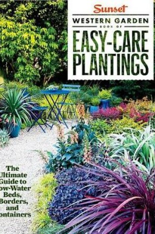 Cover of Sunset Western Garden Book of Easy-Care Plantings