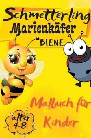 Cover of Schmetterling-Marienkafer-Bienen-Malbuch fur Kinder im Alter von 4-8 Jahren