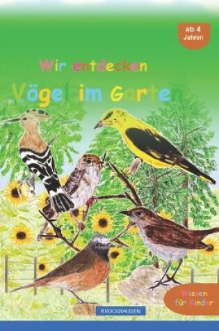 Cover of Wir entdecken Vögel im Garten