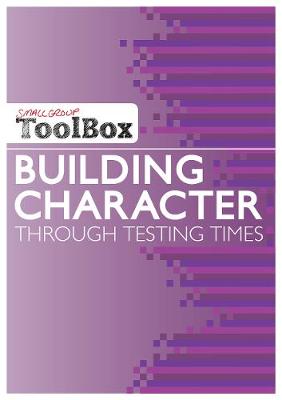 Book cover for Small Group Toolbox: Building Character through testing times