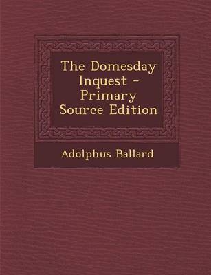 Book cover for The Domesday Inquest - Primary Source Edition