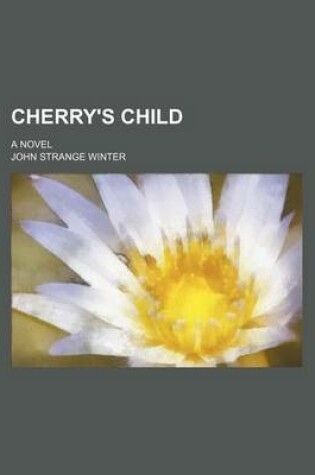 Cover of Cherry's Child; A Novel