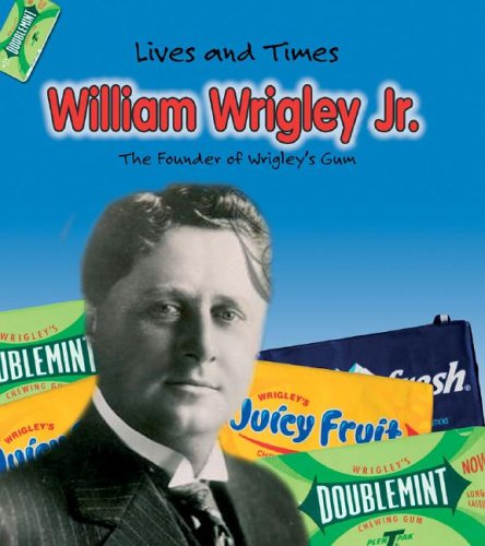 Book cover for William Wrigley Jr.