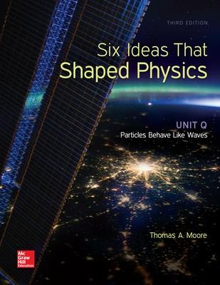 Book cover for Six Ideas That Shaped Physics: Unit Q - Particles Behave Like Waves