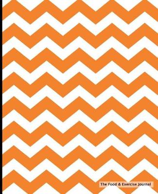 Book cover for The Food & Exercise Journal - Orange Chevron Design