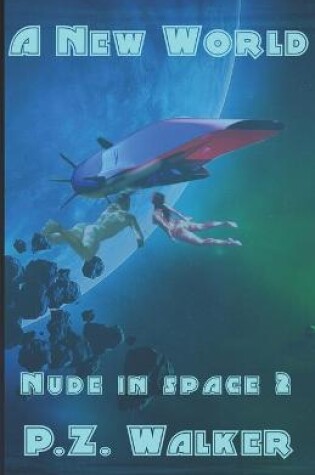 Cover of Nude in Space 2 - A New World