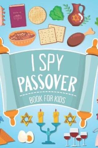 Cover of I Spy Passover! Book for Kids