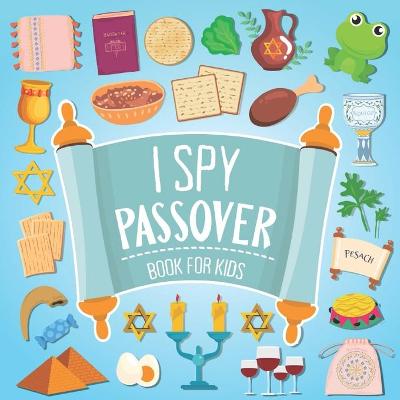 Book cover for I Spy Passover! Book for Kids