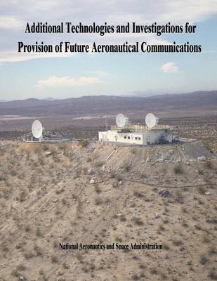 Book cover for Additional Technologies and Investigations for Provision of Future Aeronautical Communications