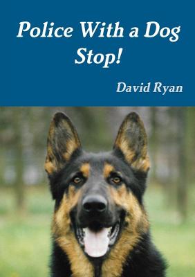 Book cover for Police With a Dog Stop!