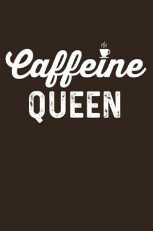 Cover of Caffeine Queen