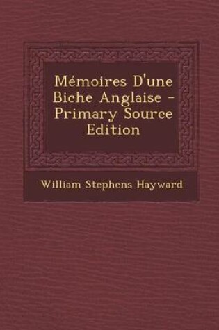 Cover of Memoires D'Une Biche Anglaise - Primary Source Edition