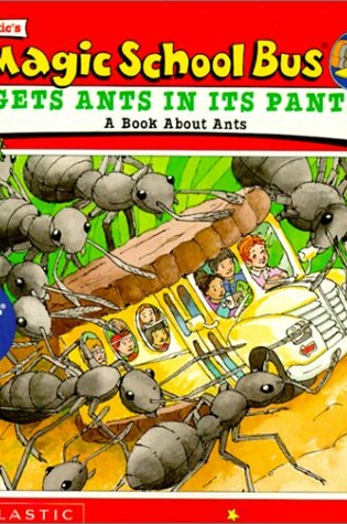 Cover of Magic School Bus Gets Ants in Its Pants