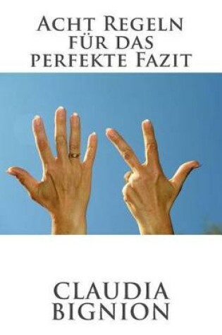 Cover of Acht Regeln fur das perfekte Fazit