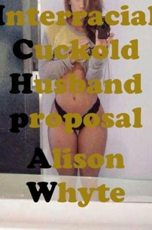 Cover of Interracial Cuckold: Husband Proposal