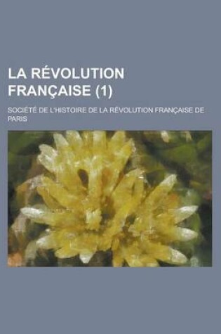 Cover of La Revolution Francaise (1 )