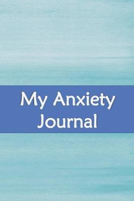 Book cover for My Anxiety Journal