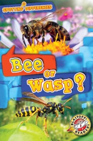 Cover of Bee or Wasp?