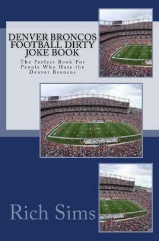 Cover of Denver Broncos Football Dirty Joke Book