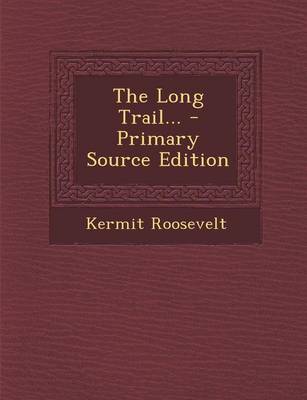 Book cover for The Long Trail... - Primary Source Edition