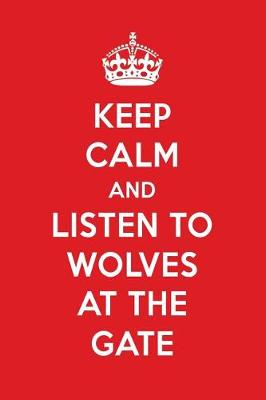 Book cover for Keep Calm and Listen to Wolves at the Gate