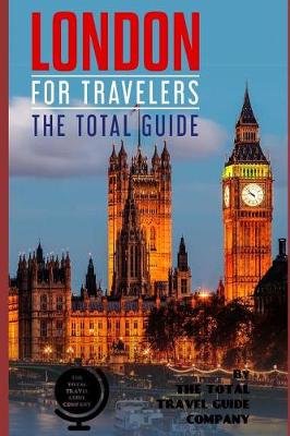 Book cover for LONDON FOR TRAVELERS. The total guide