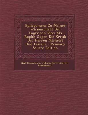 Book cover for Epilegomena Zu Meiner Wissanschaft Der Logischen Idee