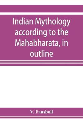 Book cover for Indian mythology according to the Mahābhārata, in outline