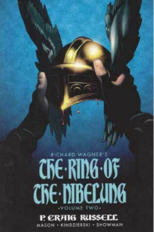Cover of Ring Of The Nibelung Volume 2: Siegfried & Gotterdammerung: The Twilight Of The Gods