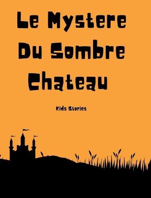 Book cover for Le Mystere Du Sombre Chateau