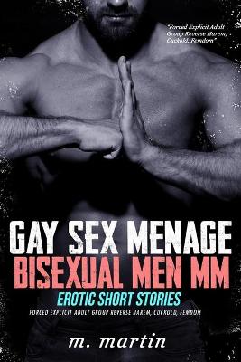 Book cover for Gay-Sex Menage Bisexual Men MM Erotic Short Stories