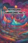 Book cover for Psytrance Landscapes Vol. 1