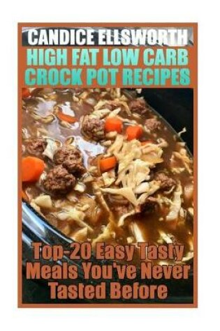 Cover of High Fat Low Carb Crock Pot Recipes