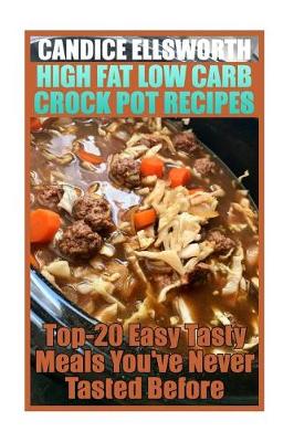 Book cover for High Fat Low Carb Crock Pot Recipes