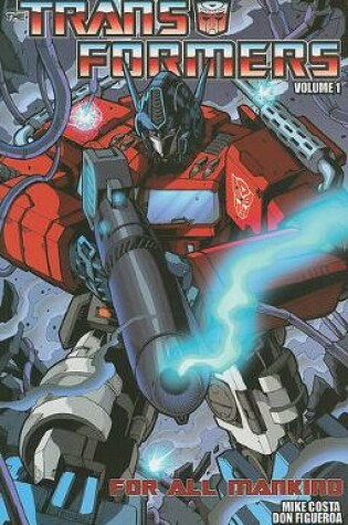 Cover of Transformers Vol. 1 For All Mankind