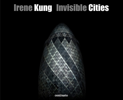 Book cover for Irene Kung: The Invisible City